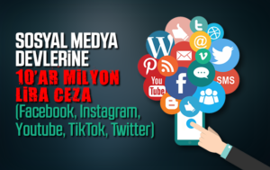 Sosyal medya platformlarına 10’ar milyon lira ceza