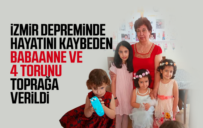 İzmir depreminde ölen babaanne ve 4 torunu toprağa verildi