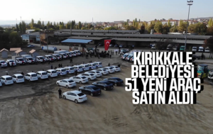 Kırıkkale Belediyesinde ’kiralık araç’ dönemi sona erdi: 51 yeni araç satın alındı
