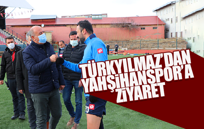 Başkan Türkyılmaz’dan Yahşihanspor’a ziyaret