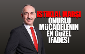 Saygılı’dan ’12 Mart İstiklal Marşı’nın Kabulü’ mesajı