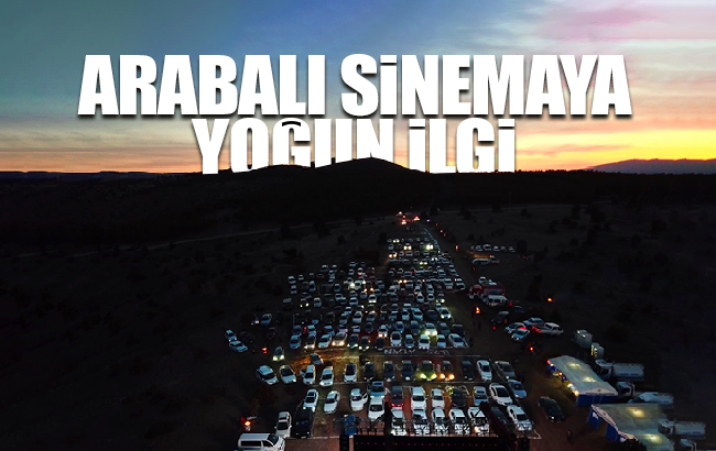 Kırıkkale’de açık alandaki ‘arabalı sinema’ etkinliğine yoğun ilgi