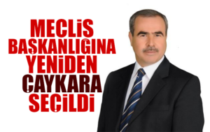 Meclis Başkanlığı’na yeniden Çaykara seçildi