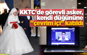 KKTC’de görevli asker, Kırıkkale’deki düğününe “çevrim içi” katıldı