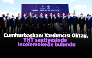 Cumhurbaşkanı Yardımcısı Oktay, Kırıkkale’de YHT şantiyesinde incelemelerde bulundu