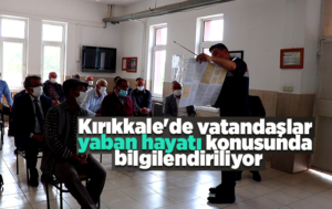 Kırıkkale’de vatandaşlar yaban hayatı konusunda bilgilendiriliyor