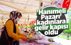 ‘Hanımeli Pazarı’ kadınlara gelir kapısı oldu