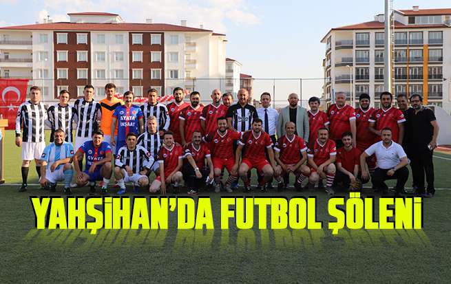 Yahşihan’da futbol şöleni