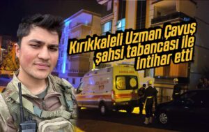 Kırıkkaleli Uzman Çavuş intihar etti