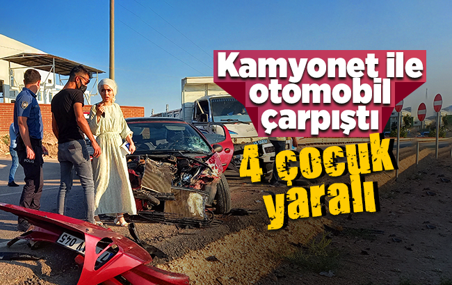 Kamyonet ile otomobil çarpıştı: 4 çocuk yaralı
