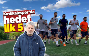 Kırıkkalespor’da hedef; ilk 5