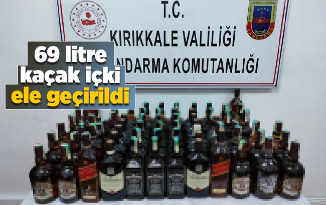 Kırıkkale’de 69 litre kaçak içki ele geçirildi
