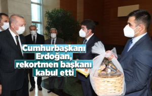 Cumhurbaşkanı Erdoğan rekortmen başkanı kabul etti