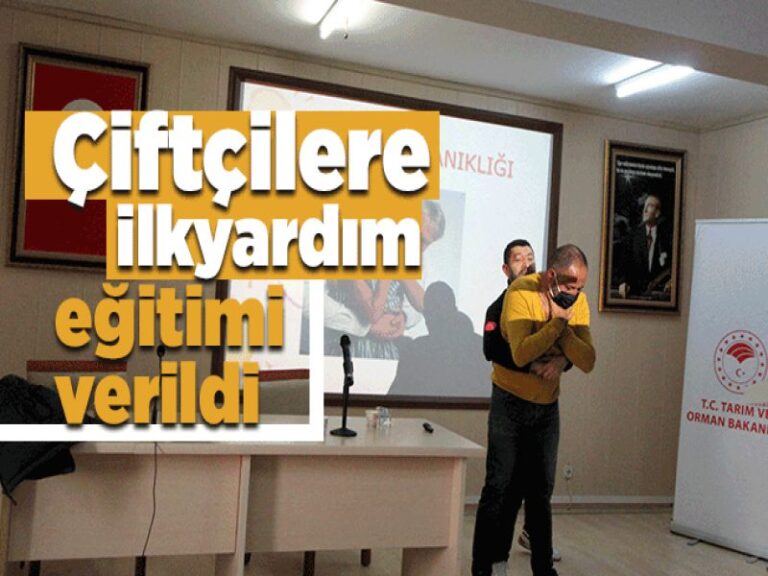 Çiftçilere ilkyardım eğitimi verildi