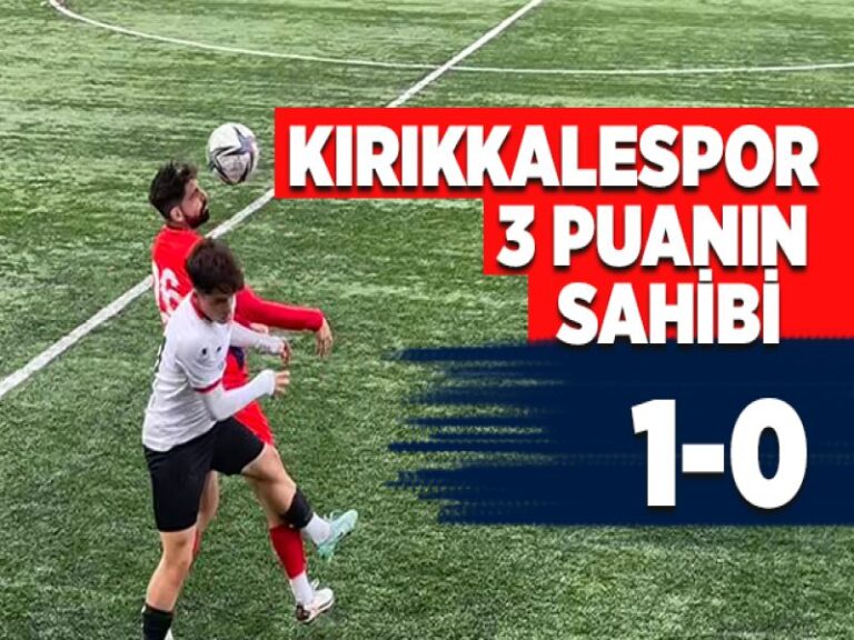 Kırıkkalespor 3 puanla dönüyor