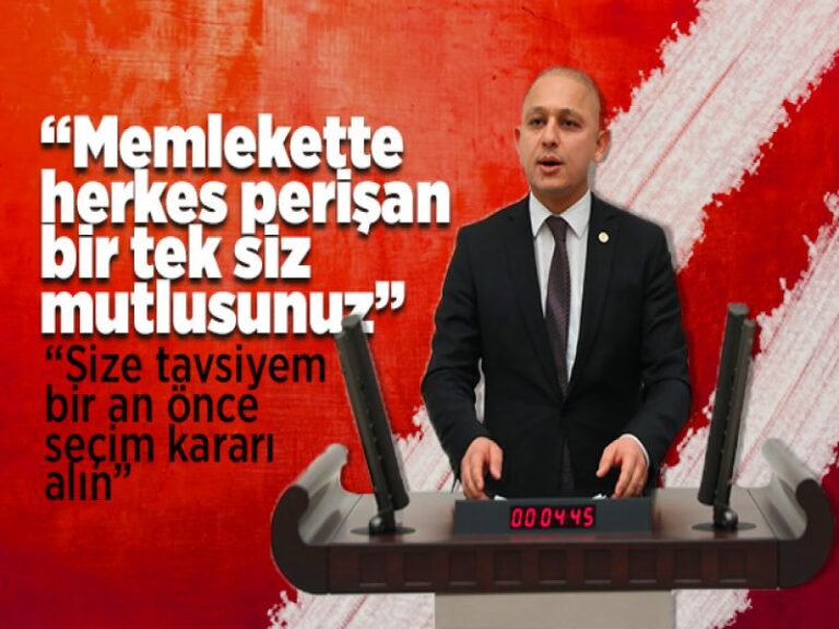 Önal; “Memlekette herkes perişan, bir tek siz mutlusunuz.”
