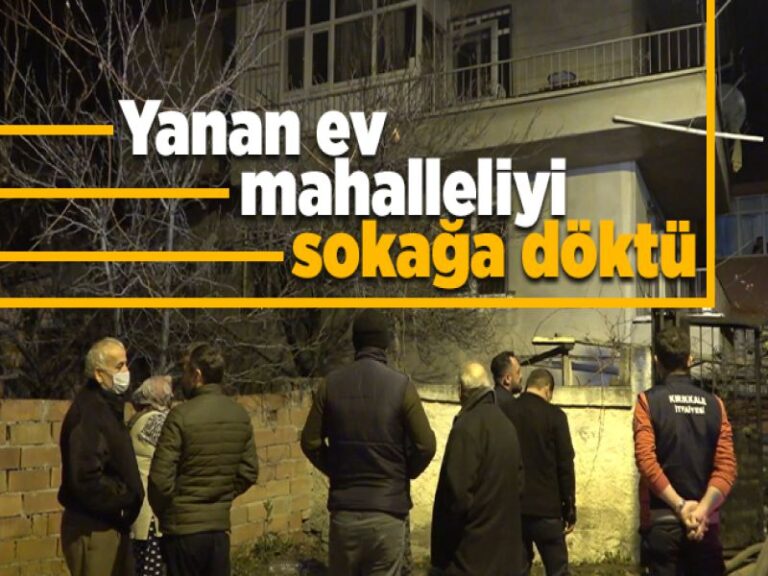 Kırıkkale’de yanan ev mahalleliyi sokağa döktü