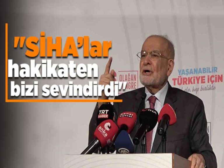SP Lideri Karamollaoğlu: ‘İşi ehline verirsek destanlar yazabiliyoruz. Onu SİHA’lar ile gördük’