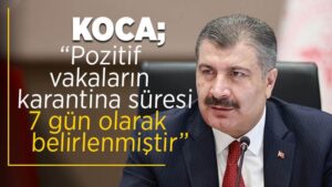 Karantina süresi 7 güne düşürüldü