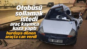 Otobüs ile otomobil çarpıştı: 1 ölü