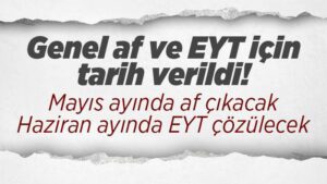 Genel af ve EYT için tarih verildi!