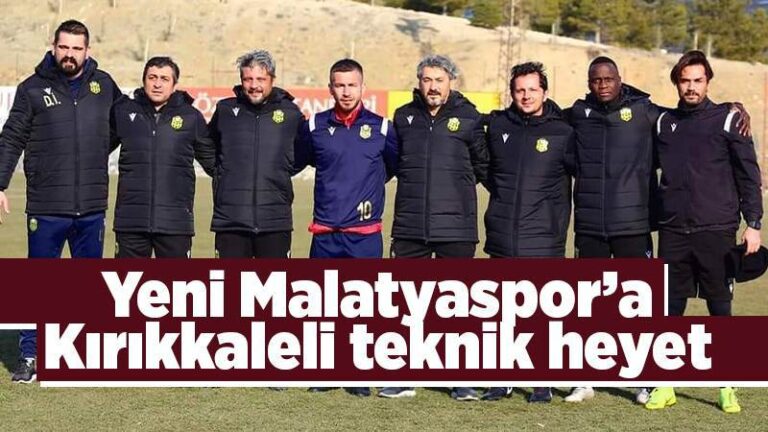 Yeni Malatyaspor’a Kırıkkaleli teknik heyet