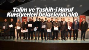 Talim ve Tashih-i Huruf Kursiyerleri belgelerini aldı