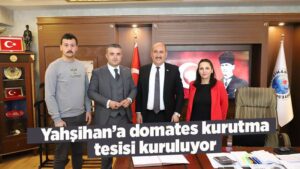 Yahşihan’a domates kurutma tesisi kuruluyor