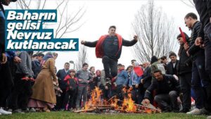 Baharın gelişi Nevruz kutlanacak