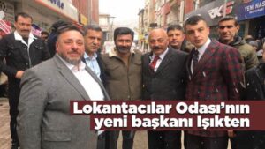 Lokantacılar odasının yeni başkanı Işıkten