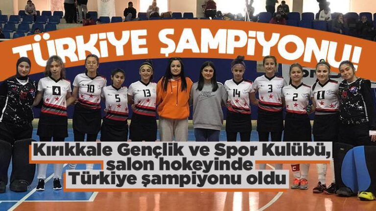 Kırıkkaleli kızlar Türkiye şampiyonu