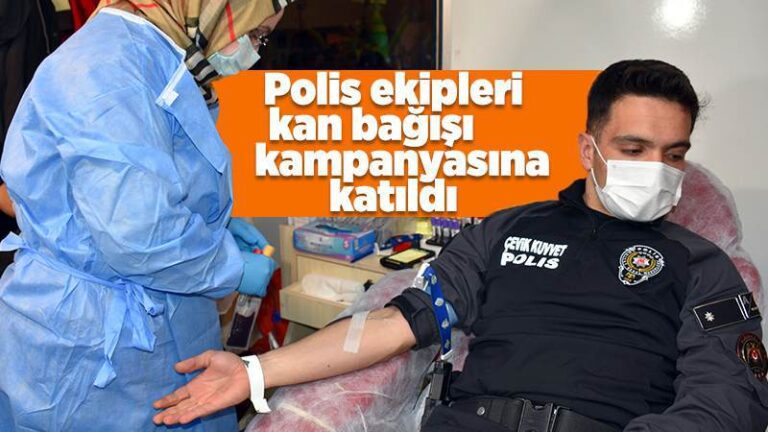 Kırıkkale’de polis ekiplerinden kan bağışı kampanyasına katıldı