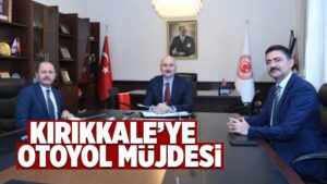 Bakanlıktan Kırıkkale’ye otoyol müjdesi