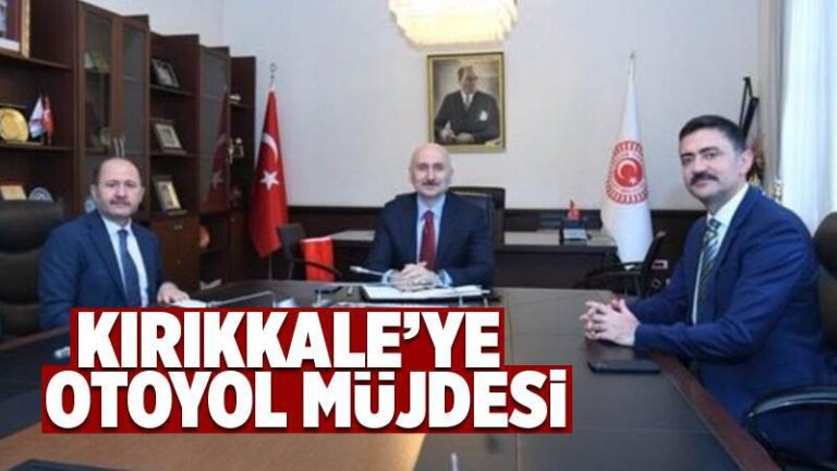 Bakanlıktan Kırıkkale’ye otoyol müjdesi