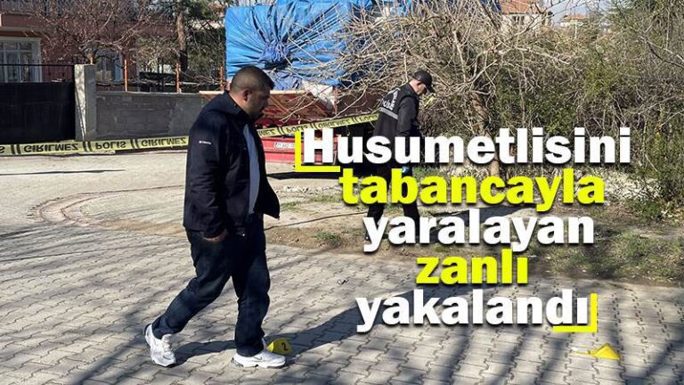 Husumetlisini tabancayla yaralayan zanlı yakalandı