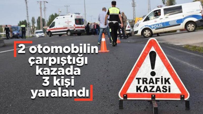 2 otomobilin çarpıştığı  kazada 3 kişi yaralandı
