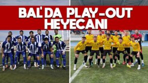 BAL’da Play-Out heyecanı yaşanacak