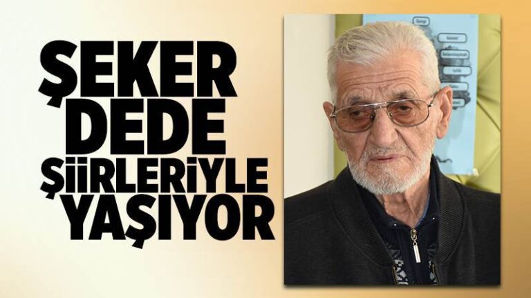 Şeker Dede şiirleriyle yaşıyor