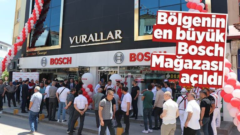 Bölgenin en büyük Bosch Mağazası Kırıkkale’de açıldı