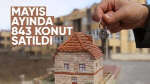 Mayıs ayında 843 konut satıldı