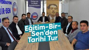 Eğitim-Bir-Sen’den Tarihi Tur