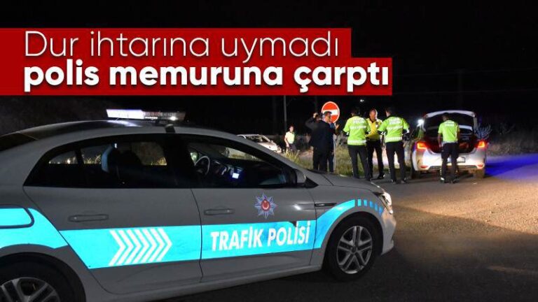 Dur ihtarına uymadı! Otomobiliyle polise çarptı
