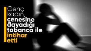 Genç kadın intihar etti