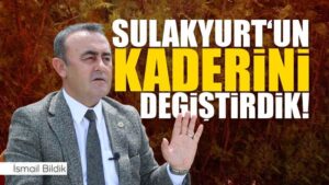 Sulakyurt’un kaderini değiştirdik