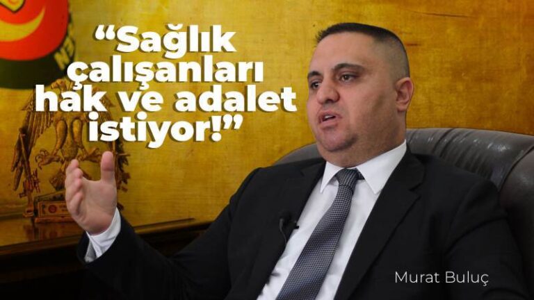 Sağlık çalışanları hak ve adalet istiyor