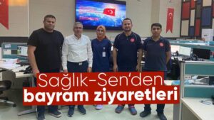 Sağlık-Sen’den sağlık personeline ziyaret