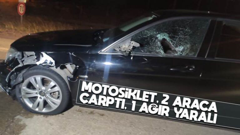 Motosiklet, iki araca çarptı; 1 ağır yaralı
