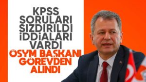 ÖSYM Başkanı Aygün, görevden alındı