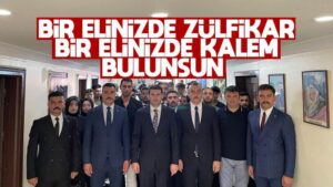 Bir elinizde zülfikar, bir elinizde kalem bulunsun 