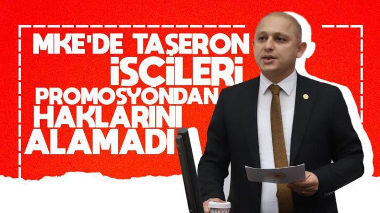 Önal: “MKE’de taşeron işçileri promosyondan haklarını alamadı”